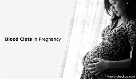 Blood Clots When Pregnant Causes Signs Treatment By Dr Himanshi