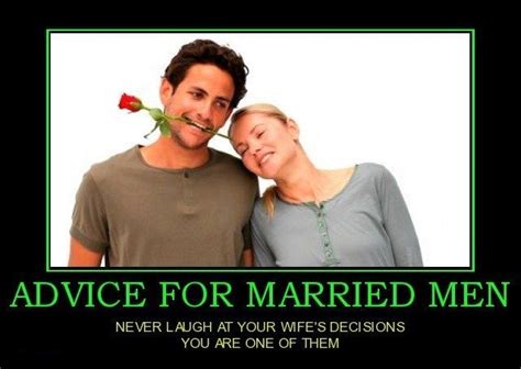 Smart Advice For Married Man Funny Dating Quotes Married Men Funny Dating Memes