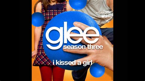 I Kissed A Girl Glee Cast Version Youtube