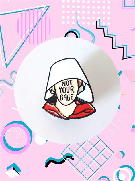 Not Your Babe Pin