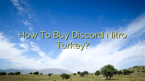 How To Buy Discord Nitro Turkey
