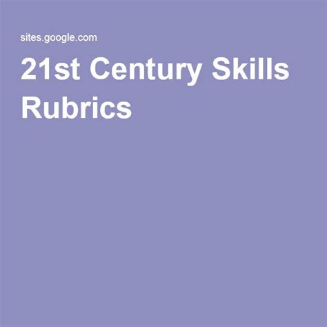 21st Century Skills Rubrics 21st Century Skills 21st Century Rubrics