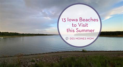 Beaches In Iowa Go Explore Des Moines Mom