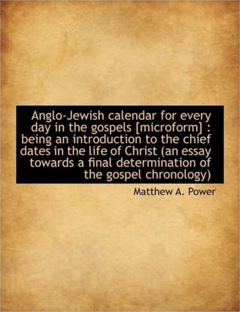 Anglo Jewish Calendar For Every Day In The Gospels Microform