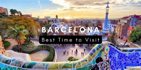 Best Time To Visit Barcelona 2024 🗺️ When To Go