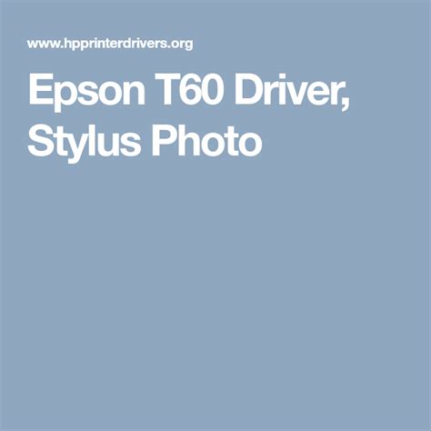 If you are in this article then you must be very much in need of this epson t60 printer driver. Epson T60 Driver, Stylus Photo | Epson, Drivers, Stylus