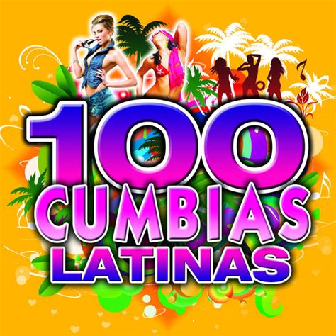 Cumbia Latina 100 Hits Cumbia Latin Band Qobuz
