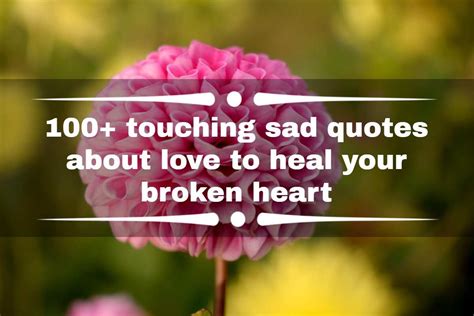 100 Touching Sad Quotes About Love To Heal Your Broken Heart Legitng