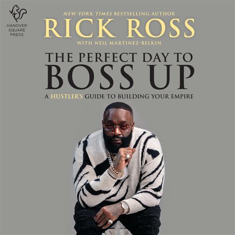 The Perfect Day To Boss Up By Neil Martinez Belkin And Rick Ross Audiobook