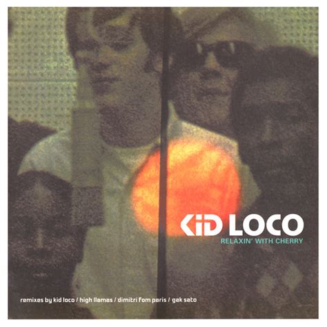 Kid Loco Relaxin With Cherry 1998 Vinyl Discogs