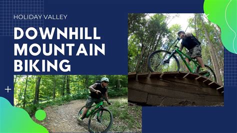 Downhill Mountain Biking Holiday Valley Chasing Vertical Youtube