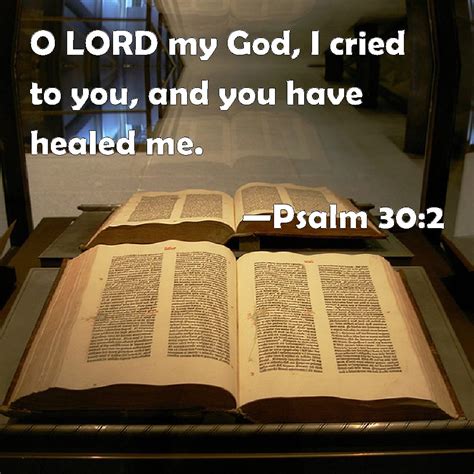 Psalm 302 O Lord My God I Cried To You And You Have Healed Me