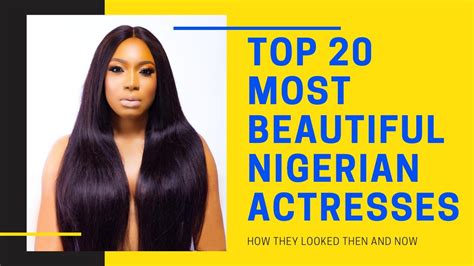 Top 20 Most Beautiful Actresses In Nigeria How They Looked Then And Now Youtube