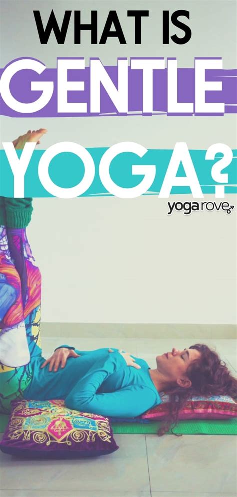 What Is Gentle Yoga Yoga Rove