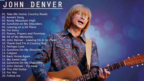 Best Songs Of John Denver John Denver Greatest Hits Full Album 2017