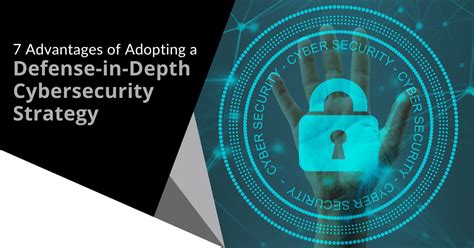 7 Advantages Of A Defense In Depth Cybersecurity Strategy