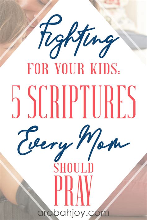 Fighting For Your Kids 5 Scriptures Every Mom Should Pray