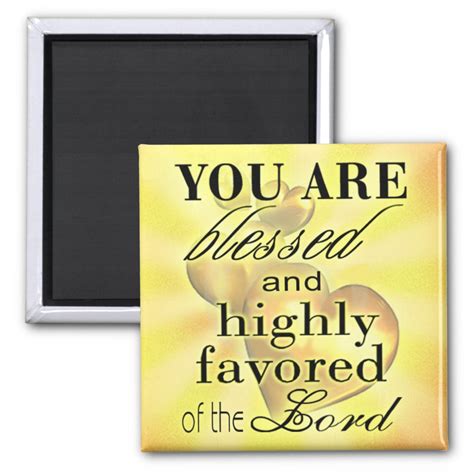 Blessed And Highly Favored Magnet Zazzle