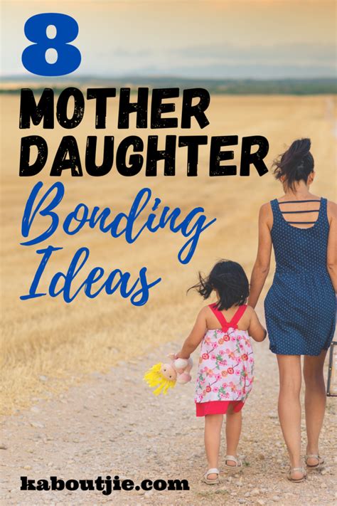 8 Mother Daughter Bonding Ideas