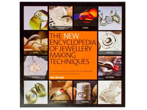 The New Encyclopedia Of Jewellery Making Techniques By Jinks Mcgrath