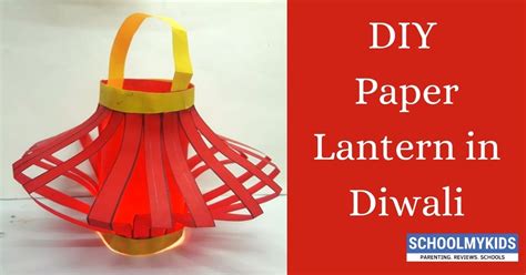 Diy Paper Lantern For Diwali Easy Décor Ideas For Kids Schoolmykids