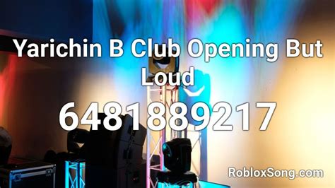 Yarichin B Club Opening But Loud READ DESC Roblox ID Roblox Music Codes
