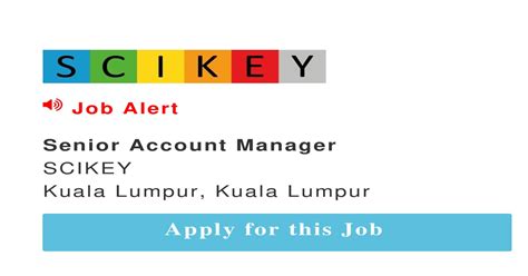 Senior Account Manager Job In Kuala Lumpur By Scikey Scikey