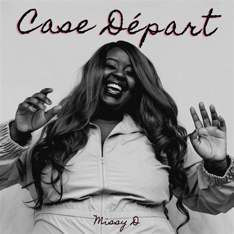 Case Départ Missy D