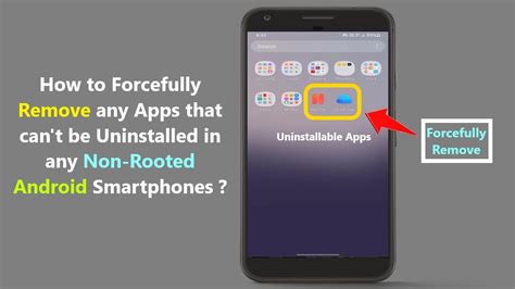 How To Forcefully Remove Any Apps That Cant Be Uninstalled In Any Non