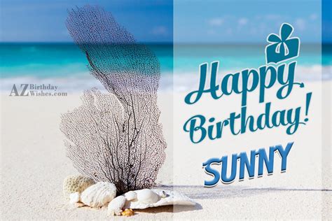 6 ) deep down in my heart i know that i can trust you blindly. Happy Birthday Sunny