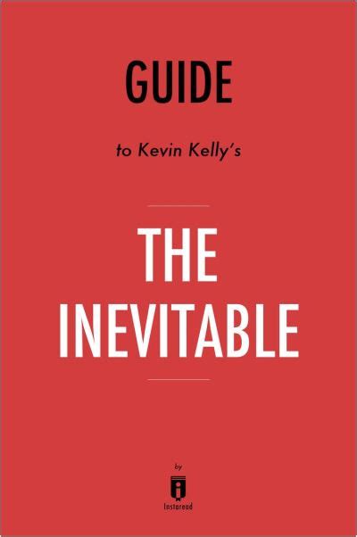 Guide To Kevin Kellys The Inevitable By Instaread Ebook Epub