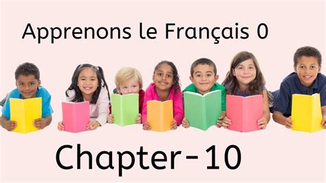 Apprenons Le Français 0 Chapter 10 Youtube