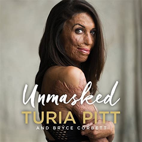 Unmasked Audiobook Turia Pitt Bryce Corbett Audible Com Au