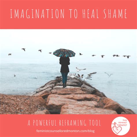 Using Imagination To Heal Shame Embodied Psychology