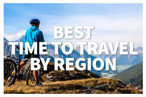 Best Time To Travel By Region Jaya Travel And Tours