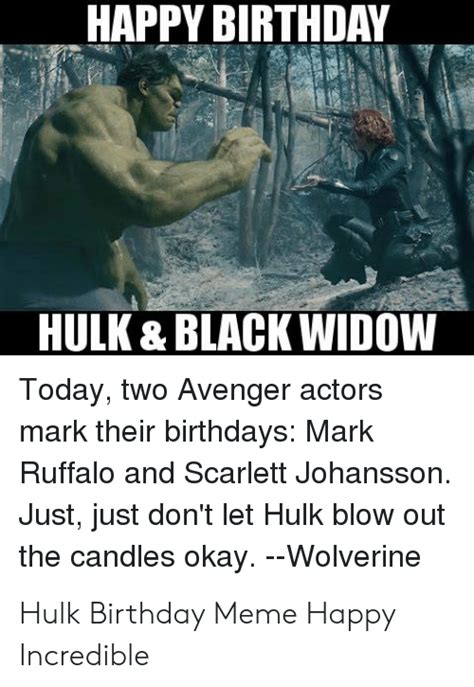 Happy Birthday Hulk And Black Widow Today Two Avenger Actors Mark Their