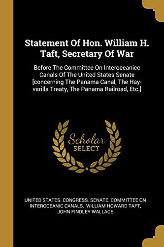 Statement Of Hon William H Taft Secretary Of War Before The