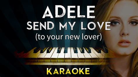 Adele Send My Love To Your New Lover Piano Karaoke Instrumental