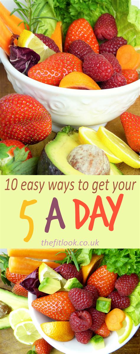 5 A Day Top 10 Easy Ways To Get More Fruit And Veg Fruit And Veg