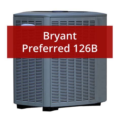 Bryant Preferred 126b Air Conditioner Review And Price Furnacepricesca