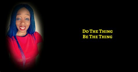 Do The Thing You Dream Of Doing Be The Person You Dream Of Being It