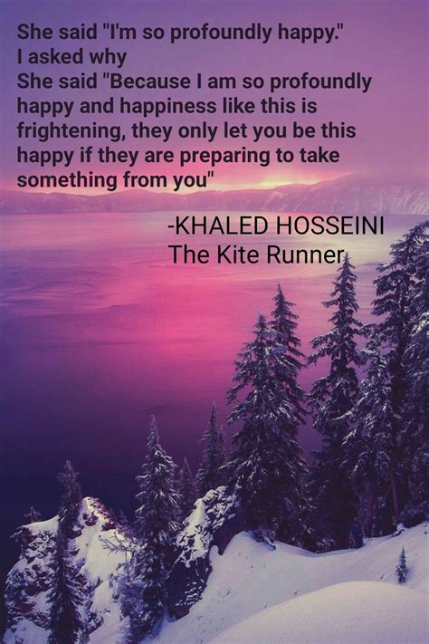 Author Khaled Hosseini The Kite Runner One Of The Best Quotes From One