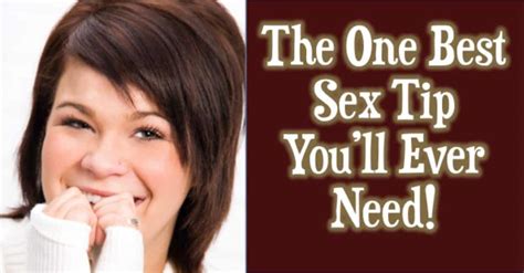The One Best Sex Tip You Ll Ever Need