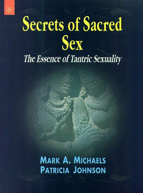 Secrets Of Sacred Sex The Essence Of Tantric Sexuality Indic Brands