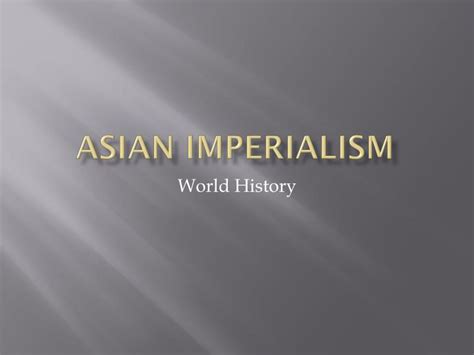 Ppt Asian Imperialism Powerpoint Presentation Free Download Id 5368782