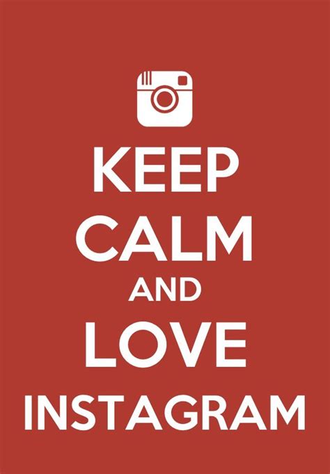 I Want An Instagram But My Mom Wont Let Me Have One Keep Calm And Love Calm Keep Calm