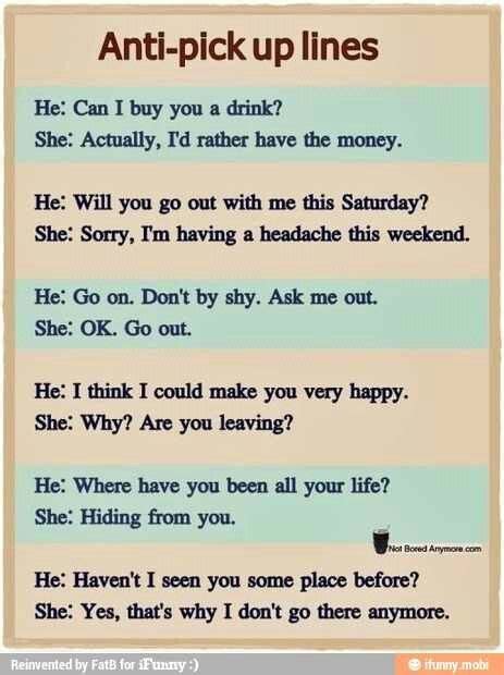 Anti pick up lines | Anti pick up lines, Horrible pick up lines, Pick