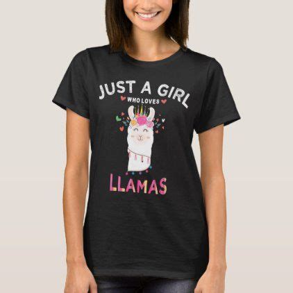 Just A Girl Who Loves Llamas T Shirt Shirts Women Tshirt Designs