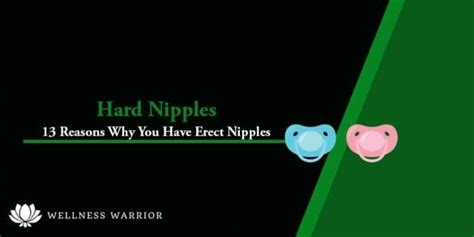 Hard Nipples 13 Reasons Why You Have Erect Nipples