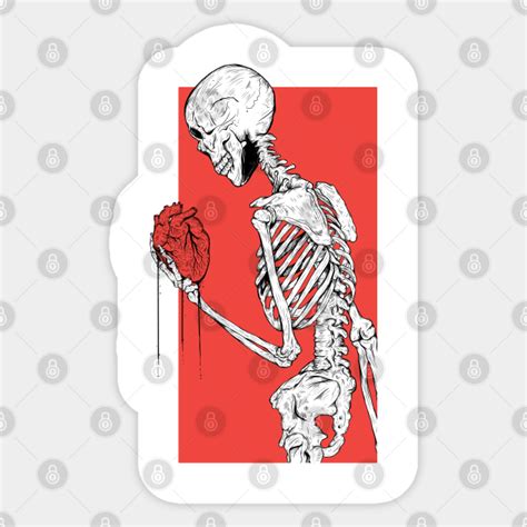 Skeleton Holding Your Heart Skeleton Sticker Teepublic Uk